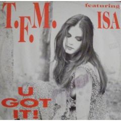 TFM Featuring Isa - TFM Featuring Isa - U Got It - Reflex Records