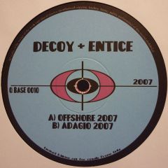 Decoy + Entice - Decoy + Entice - Offshore 2007 / Adagio 2007 - Q Base