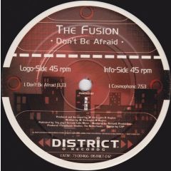 The Fusion - The Fusion - Don't Be Afraid - District