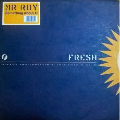 Mr Roy - Mr Roy - Something About U - Fresh
