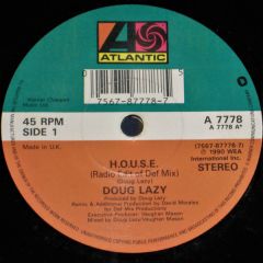 Doug Lazy - Doug Lazy - H.O.U.S.E. - Atlantic