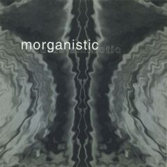 Morganistic - Morganistic - Fluids Amniotic - Input Neuron Musique Ltd.