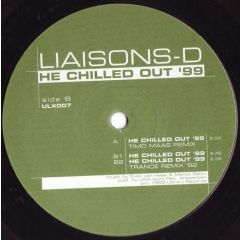 Liaisons-D - Liaisons-D - He Chilled Out 1999 - Ultra-X
