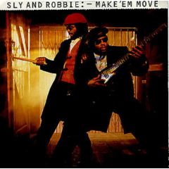 Sly & Robbie - Sly & Robbie - Make 'Em Move - Island Records