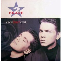 2 Brave - 2 Brave - Stop That Girl - Metronome