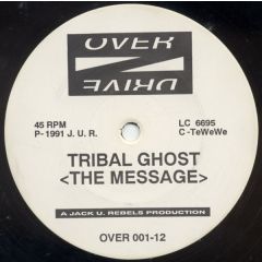 Tribal Ghost / Time Unlimited - Tribal Ghost / Time Unlimited - The Message / Naked - Overdrive