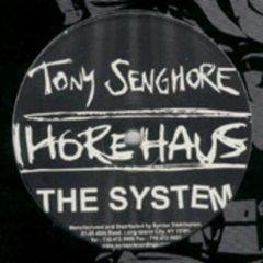 Tony Senghore - Tony Senghore - The System - Hore Haus