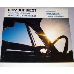 Way Out West featuring Tricia Lee Kelshall - Way Out West featuring Tricia Lee Kelshall - Mindcircus (Remixes) - Nettwerk America