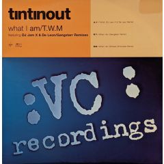 Tin Tin Out - Tin Tin Out - What i Am / Twm Remixes - Vc Recordings