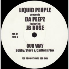 Liquid People Presents Da Peepz Featuring Jb Rose - Liquid People Presents Da Peepz Featuring Jb Rose - Our Way - White