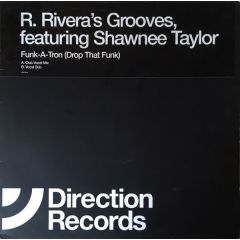 Robbie Rivera's Groove  - Robbie Rivera's Groove  - Funk-A-Tron (Drop That Funk) - Direction 