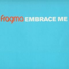 Fragma - Fragma - Embrace Me (Vinyl 1) - Gang Go Music