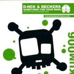 D-Nox & Beckers - D-Nox & Beckers - Something For Your Mind - Kumquat Tunes
