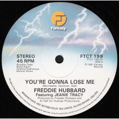 Freddie Hubbard - Freddie Hubbard - You'Re Gonna Lose Me - Fantasy