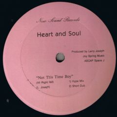 Heart And Soul - Heart And Soul - Not This Time Boy - New Sound Records