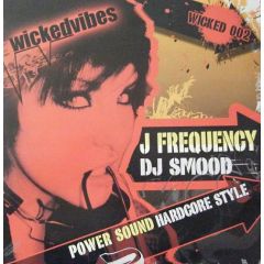 J Frequency - J Frequency - Power Sound - Wicked Vibes