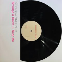 Smudge & Smith - Smudge & Smith - Near Me Remixes Pt.2 - Incredible