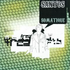 Santos - Santos - Somatique - Hell Yeah