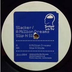 Slacker - Slacker - A Million Dreams / Slip N Slide - Jukebox In The Sky