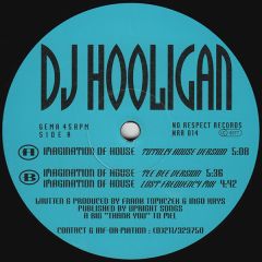 DJ Hooligan - DJ Hooligan - Imagination Of House - No Respect