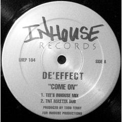 D'Effect - D'Effect - Come On - 	In House Records
