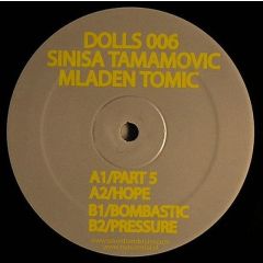Sinisa Tamamovic & Mladen Tomic - Sinisa Tamamovic & Mladen Tomic - Part 5 / Hope - Dolls