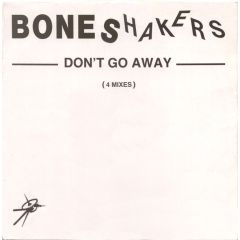 Boneshakers - Boneshakers - Don't Go Away - Reachin