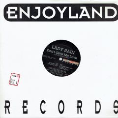 Lady Rain - Lady Rain - Don't Give Me Love - Enjoyland Records
