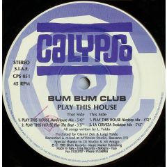 Bum Bum Club - Bum Bum Club - Play This House - Calypso Records
