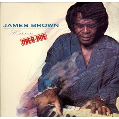 James Brown - James Brown - Love Over-Due - Scotti Bros. Records