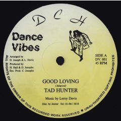 Tad Hunter / Top Cat - Tad Hunter / Top Cat - Good Loving / Mental Hospital / Love Mi Ses - Dance Vibes