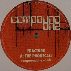 Fracture / Compound One - Fracture / Compound One - The Phonecall / Look Shook - Compound One