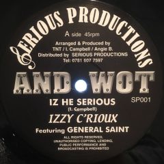Izzy C'Rioux - Izzy C'Rioux - Iz He Serious / One 1 - Serious Productions