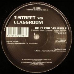 T-Street Vs Classroom - T-Street Vs Classroom - Do It For Yourself - Stop And Go