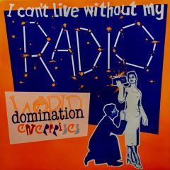 World Domination Enterprises - World Domination Enterprises - I Can't Live Without My Radio - Product Inc.