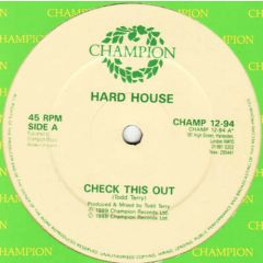 Hardhouse (Todd Terry) - Hardhouse (Todd Terry) - Check This Out / Bee Boys Club - Champion