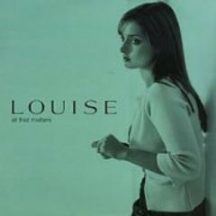 Louise - Louise - All That Matters - EMI
