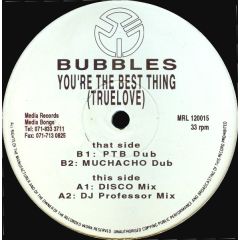 Bubbles - Bubbles - You're The Best Thing (True Love) - Media Records Ltd.