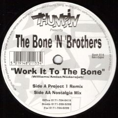 The Bone 'N' Brothers - The Bone 'N' Brothers - Work It To The Bone - Thumpin Records
