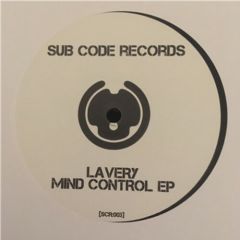 Lavery - Lavery - Mind Control EP - Sub Code Records