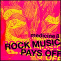Medicine 8 - Medicine 8 - Rock Music Pays Off (Disc Ii) - Regal 