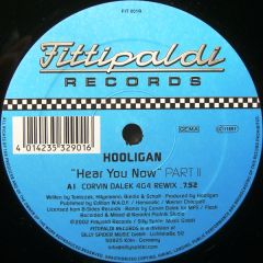 Hooligan - Hooligan - Hear You Now (Part Two) (Remixes) - Fittipaldi