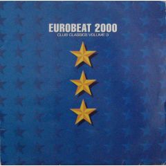Eurobeat 2000 - Eurobeat 2000 - Club Classics Volume 3 - Kickin