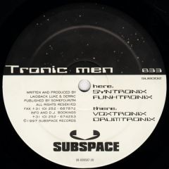 Tronic Men - Tronic Men - Syntronix - Subspace