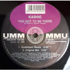 Kadoc - Kadoc - You Got To Be There - UMM