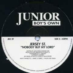 Jersey St. - Jersey St. - Nobody But My Lord - Junior Boys Own