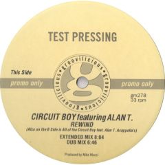 Circuit Boy Feat Alan T - Circuit Boy Feat Alan T - Rewind - Groovilicious
