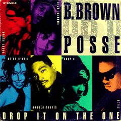 B. Brown Posse - B. Brown Posse - Drop It On The One - MCA Records