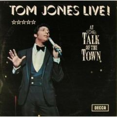 Tom Jones - Tom Jones - Tom Jones Live! At The Talk Of The Town - Decca