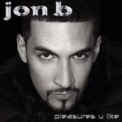 Jon B - Jon B - Pleasures U Like - Epic